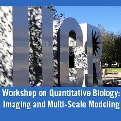 Workshop on Quantitative Biology: Imaging and Multi-Scale Modeling